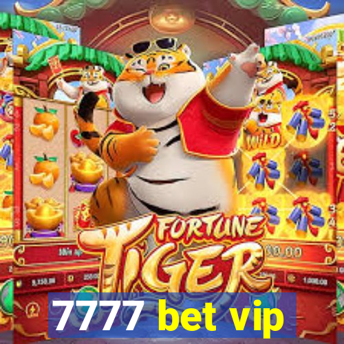 7777 bet vip